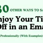 Enjoy Your Time Off in an Email