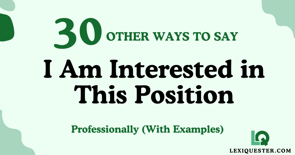 I Am Interested in This Position