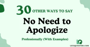 No Need to Apologize