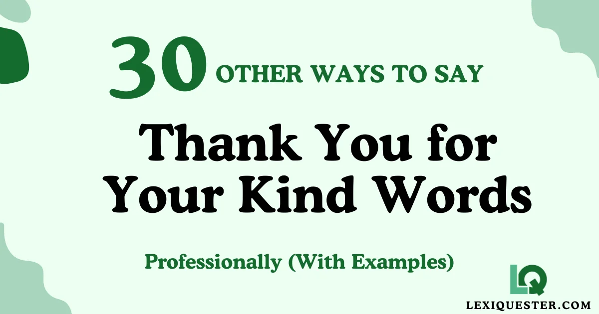Thank You for Your Kind Words